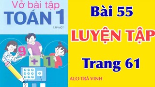 Vở bài tập Toán 1, tập 1 bài 55 Luyện Tập, trang 61