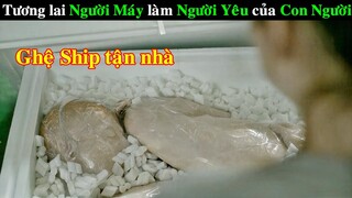 Tương lai Người Máy làm Người Yêu của Con Người | REVIEW PHIM