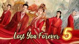 LOST YOU 4EVER _EP5