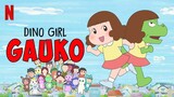 Kyouryuu Shoujo Gauko (Dino Girl Gauko) Episode 1 Dubbing Indonesia