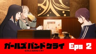 Girls Band Cry - S1E02 (1080P) Sub Indo