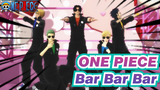 [ONE PIECE | MMD] Bar Bar Bar