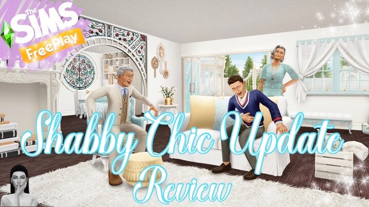 The Sims FreePlay - Shabby Chic Full Update Schedule ( New Sims FreePlay Update )