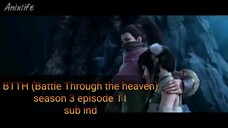 BTTH (Battle Through the heaven) season 3 episode 11 subtitle Indonesia