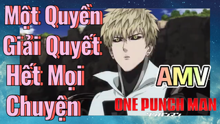 [One Punch Man] AMV | Một Quyền Giải Quyết Hết Mọi Chuyện