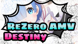[Re:Zero AMV] Destiny