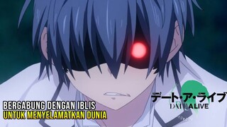 MEMBUAT IBLIS CANTIK JATUH CINTA PADANYA AGAR DUNIA SELAMAT DARI KEHANCURAN. DATE A LIVE S1