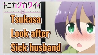 Tsukasa Look after Sick husband