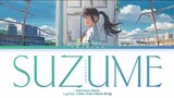 主題歌 OST/ すずめ「Suzume」《すずめの戸締まり/Suzume no Tojimari》Lyrics Video (Kan/Rom/Eng)