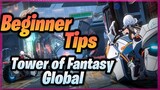 5 Tips for Your Tower of Fantasy Global Adventure