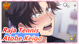 [Raja Tennis] [Atobe Keigo] King Of The World