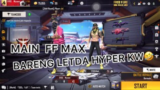 MAIN FF MAX BARENG LETDA HYPER KW🤣 AUTO ADU SMG!!