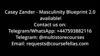 Casey Zander - Masculinity Blueprint Accelerator 2.0 (Now Available)