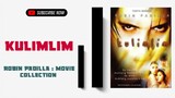 Kulimlim | 2004 ‧ Horror / Thriller | Robin Padilla Movie Collection | Classic Movies