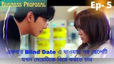 Business proposal | EPISODE-5 | Best Kdrama explain in Bangla