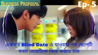 Business proposal | EPISODE-5 | Best Kdrama explain in Bangla