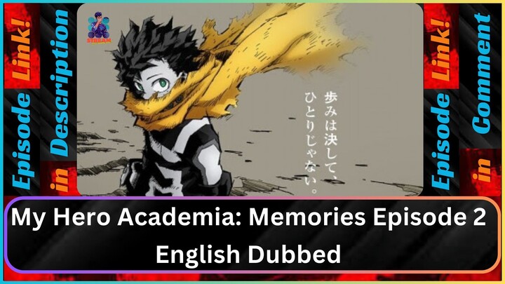 My Hero Academia: Memories Episode 2 English Dubbed