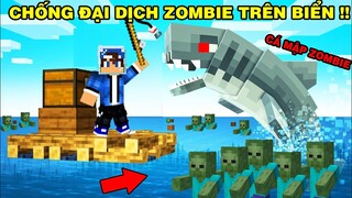 Thử Thách Sinh Tồn Trên Biển | Chế Tạo Những Món Đồ Chống Zombie | TRONG MINECRAFT PE..!!