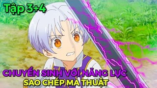 Tóm Tắt Anime | Chuyển Sinh Với Sức Mạnh Sao Chép Ma Thuật (Tập3+4) Review Phim Anime