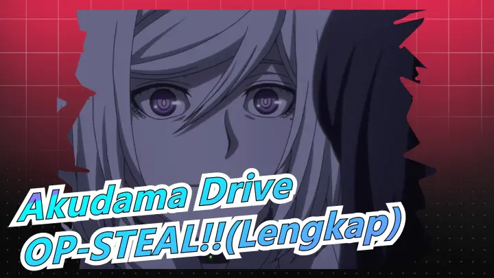 [Akudama Drive] OP-STEAL!!(Lengkap)