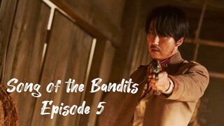 Song of the Bandits Episode 5