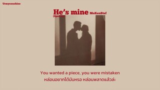 [Thaisub/แปลไทย] He’s mine - MoKenStef (sped up)