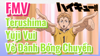 [Haikyuu] FMV | Terushima Yūji Vui Vẻ Đánh Bóng Chuyền