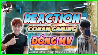 Học Mõm Reaction I Reaction Conan Gaming Lần Đầu Tiên Đi Đóng MV Ngày Thanh Trừng Cực Hài - Học Mõm