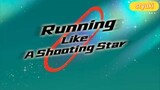 Running Like A Shooting Star episode 2