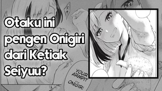 Seorang Otaku di Jepang pengen makan Onigiri dari Ketiak Seiyuu?