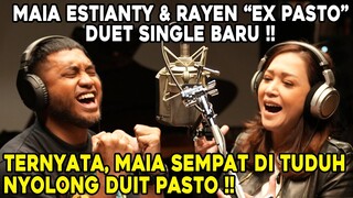 BUKA BUKA-AN RAHASIA MAIA DAN RAYEN !! BIKIN SINGLE DUET, TERNYATA DULU SEMPET DITUDUH NYOLONG!!