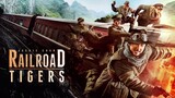 Railroad Tigers (2016) | Dual Audio | Hindi - Chinese Version | 1080p | BluRay