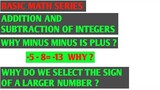 Basic math series| why minus minus is plus| why do we select the sign of the larger number |