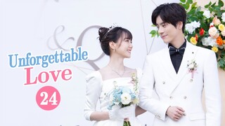 【Multi-SUB】Unforgettable Love 贺先生的恋恋不忘 | EP24 | Starring: Wei Zheming/Hu Yixuan