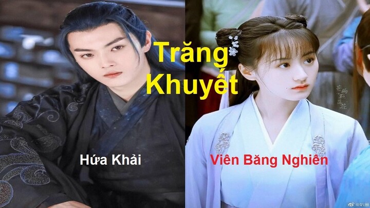 Hứa Khải lần đầu hợp tác với Viên Băng Nghiên trong dự án cổ trang mới "Trăng Khuyết" 缺月