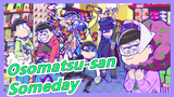 [Osomatsu-san/MAD Gambaran Tangan] Someday [Osomatsu-san-sentris/Sedih]