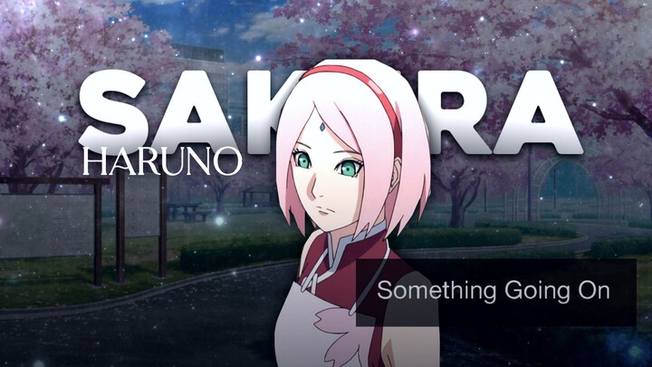 Sakura Haruno - Something Going On [AMV]