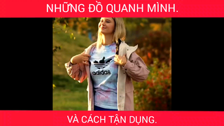 Cách tận dụng đồ quanh ta
