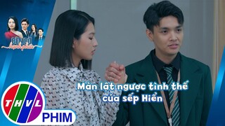 Màn lật ngược tình thế ngoạn mục của sếp Hiển ''ghi điểm'' với ''vợ yêu'' | BÊN BỜ HẠNH PHÚC