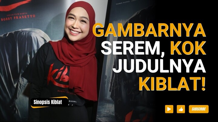 Review Film Kiblat| Mengapa Dilarang Tayang dan Banjir Seruan Boikot #alurceritafilm #filmindonesia