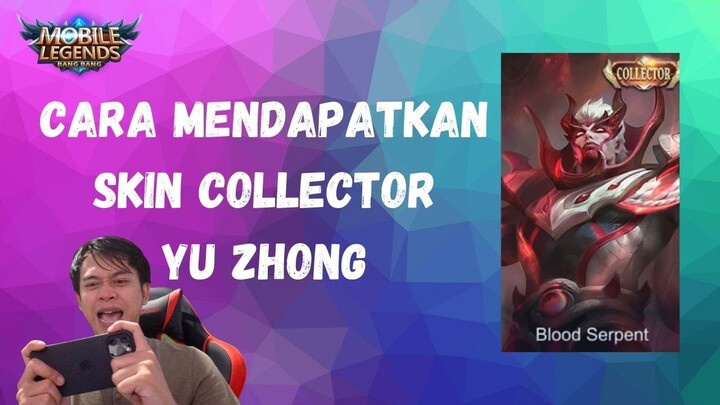 Cara Mendapatkan Skin Collector Yu Zhong | Ini Skin Keren Abis Brooooo !!!!