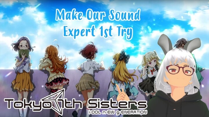 [TOKYO 7TH SISTERS] Make Our Sound Expert 1st Try