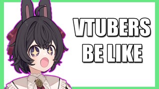 vtubers be like