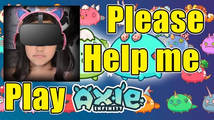 LIVE: Axie Infinity - Please teach me how to play