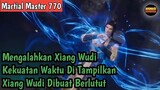 Martial Master 770 ‼️Mengalahkan Xiang Wudi Kekuatan Waktu Ditampilkan Xiang Wudi Dibuat Berlutut