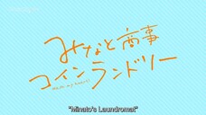 Minato Shouji Coin Laundry EP.6