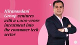Hiranandani Group ventures with a 1,000-crore investment - Darshan Hiranandani