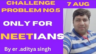 neet 24 के लिए challenge problem no.5#jeemains #neet