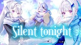 【歌ってみた】Silent tonight【 i's - 樋口楓 / リゼ・ヘルエスタ / 竜胆尊 cover】