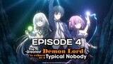 THE GREATEST DEMON LORD IS REBORN AS A TYPICAL NOBODY Episode 4